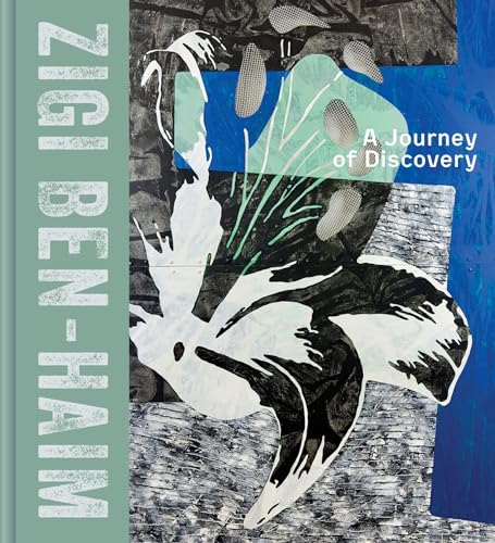 Zigi Ben-Haim: A Journey of Discovery von Hirmer Verlag GmbH