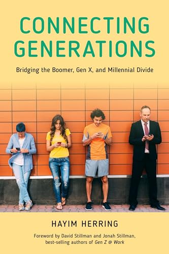 Connecting Generations: Bridging the Boomer, Gen X, and Millennial Divide von Rowman & Littlefield Publishers