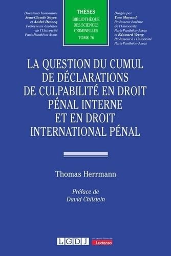 La question du cumul de déclarations de culpabilité en droit pénal interne et en droit international pénal (76) von LGDJ