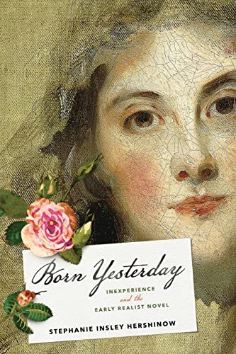 Born Yesterday: Inexperience and the Early Realist Novel von Johns Hopkins University Press