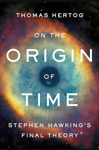 On the Origin of Time: Stephen Hawking's Final Theory von Bantam