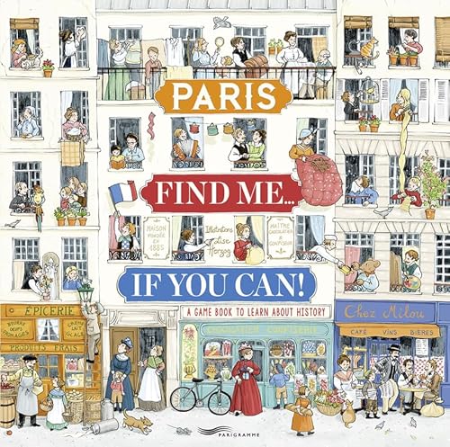 Paris Find me if you can! - A game book to learn about history von PARIGRAMME