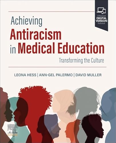 Achieving Antiracism in Medical Education: Transforming the Culture von Elsevier