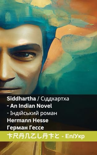Siddhartha / Сіддхартха - An Indian Novel / ... (English Ukrainian) von Tranzlaty