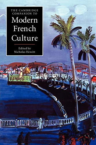 The Cambridge Companion to Modern French Culture (Cambridge Companions to Culture)