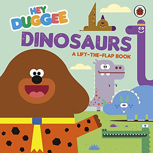 Hey Duggee: Dinosaurs: A Lift-the-Flap Book von BBC
