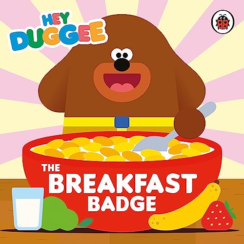 Hey Duggee: The Breakfast Badge von BBC Children's Books