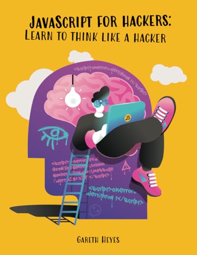 JavaScript for hackers: Learn to think like a hacker von Independently published