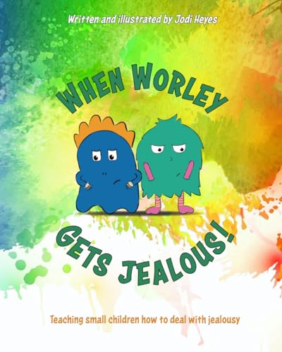 When Worley Gets Jealous!: Teaching small children how to deal with jealousy von Compass-Publishing UK