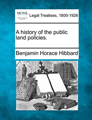 A history of the public land policies.