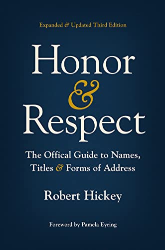 Honor & Respect: The Official Guide to Names, Titles, and Forms of Address