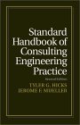 Standard Handbook of Consulting Engineering Practice: Starting, Staffing, Expanding, and Prospering in Your Own Consulting Business (Harvard Business Review Book Series)