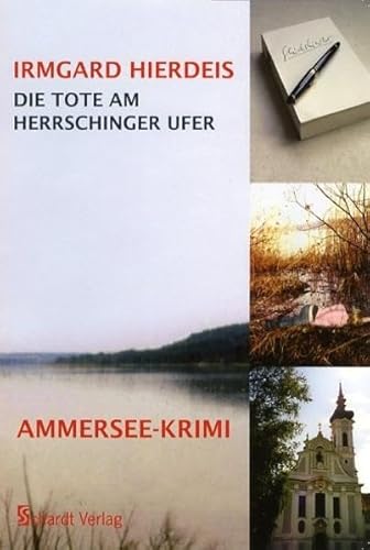 Die Tote am Herrschinger Ufer: Ammersee-Krimi