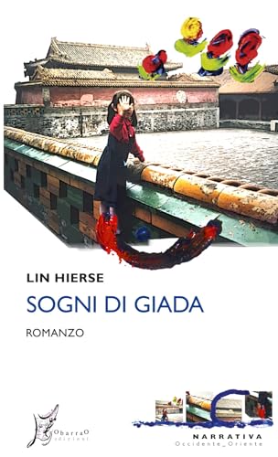 Sogni di giada (Occidente-Oriente) von O Barra O Edizioni