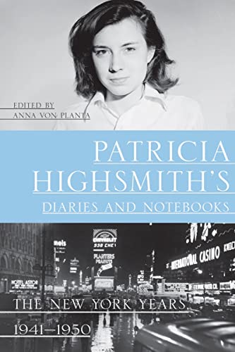 Patricia Highsmith’s Diaries and Notebooks: The New York Years, 1941-1950 von Liveright Publishing Corporation