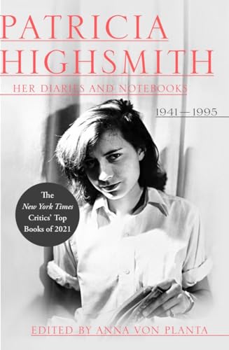 Patricia Highsmith: Her Diaries and Notebooks; 1941-1995
