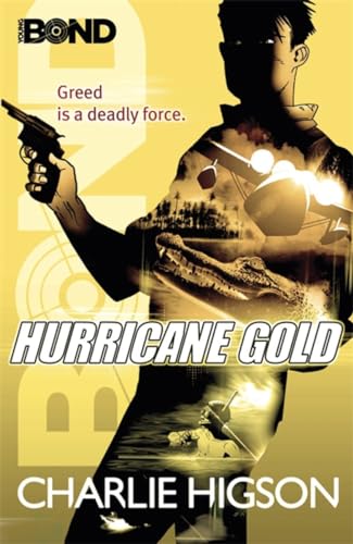 Young Bond: Hurricane Gold: Greed is a deadly force von Puffin