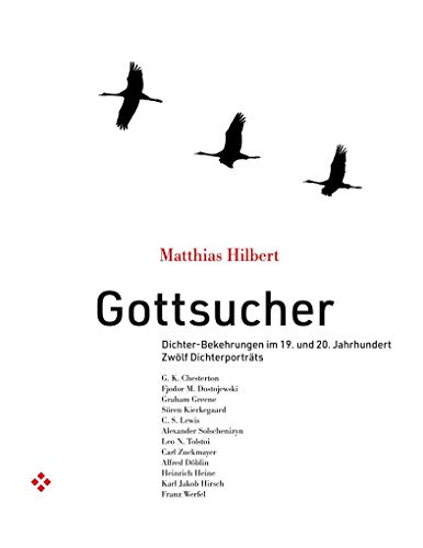 Gottsucher: Dichter-Bekehrungen im 19. und 20. Jahrhundert - zwölf Dichterporträts von Steinmann Verlag