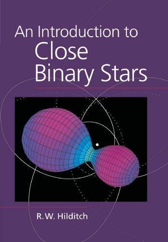 An Introduction to Close Binary Stars (Cambridge Astrophysics) von Cambridge University Press