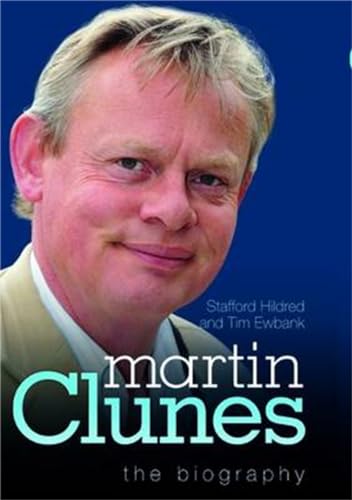 Martin Clunes - The Biography von John Blake