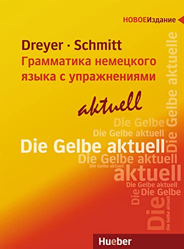 Lehr- und Übungsbuch der deutschen Grammatik – Грамматика немецкого языка с упражнениями – aktuell: Ausgabe Russisch von Hueber Verlag GmbH