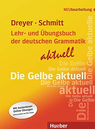 Lehr- und Übungsbuch der deutschen Grammatik – aktuell: Neubearbeitung / Lehr- und Übungsbuch (Gramatica Aleman) von Hueber Verlag GmbH