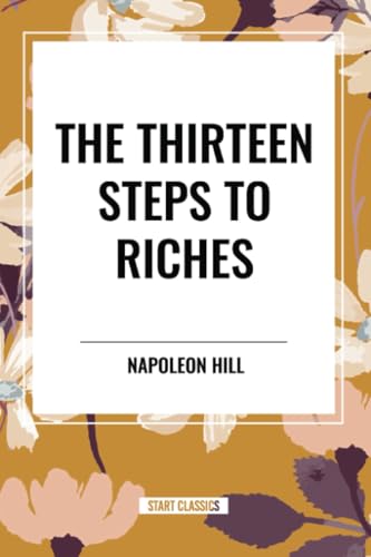 The Thirteen Steps to Riches von Start Classics