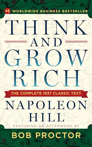 Think and Grow Rich: The Complete 1937 Classic Text Featuring an Afterword by Bob Proctor von G&D Media