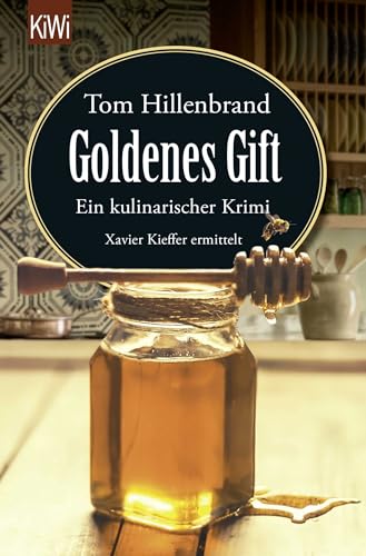 Goldenes Gift: Ein kulinarischer Krimi. Xavier Kieffer ermittelt von KiWi-Taschenbuch