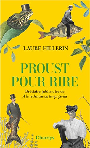 Proust pour rire: Bréviaire jubilatoire de À la recherche du temps perdu von FLAMMARION