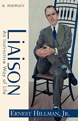 Liaison: An Instinctive Way of Life: A Memoir