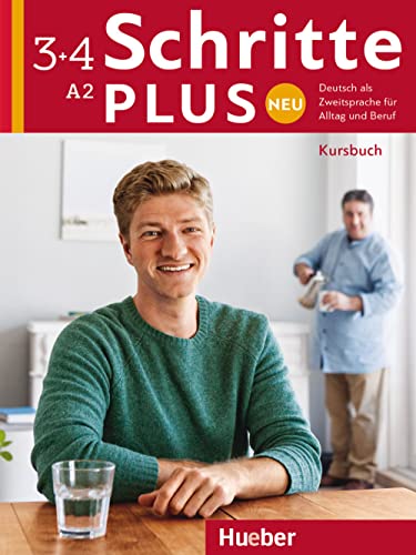 Schritte plus Neu 3+4: Deutsch als Zweitsprache für Alltag und Beruf / Kursbuch mit Audios online von Hueber Verlag GmbH