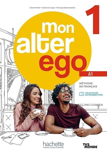 Mon Alter Ego 1: Méthode de français / Livre de l’élève – Kursbuch mit Audio-/Videos online, Code und Parcours digital®