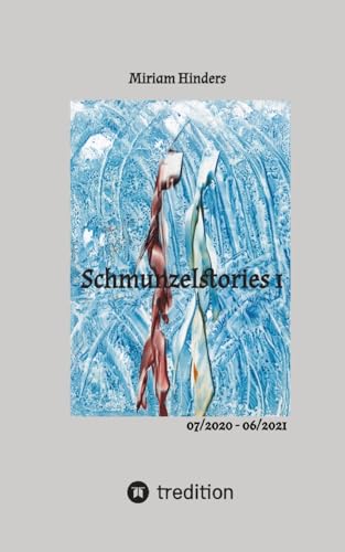 Schmunzelstories 1 - kurze Geschichten zum Lesen und Schmunzeln: 07/2020 - 06/2021 von tredition