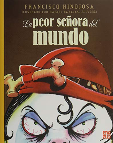 La Peor Seqora del Mundo (A la Orilla del Viento, Band 30) von Fondo de Cultura Economica USA