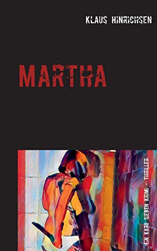 Martha: Ein Karo Sieben Krimi -Thriller