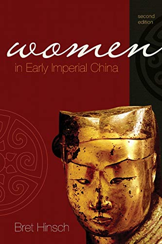 Women in Early Imperial China (Asia/Pacific/Perspectives) von Rowman & Littlefield Publishers