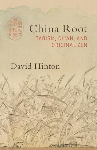 China Root: Taoism, Ch'an, and Original Zen von Shambhala Publications