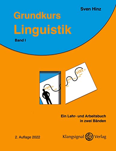 Grundkurs Linguistik: Ein Lehr- und Arbeitsbuch in zwei Bänden: Lehrbuch
