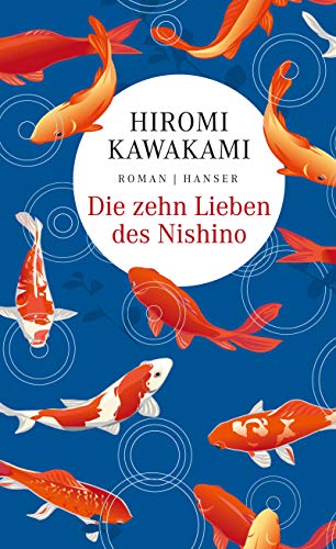 Die zehn Lieben des Nishino: Roman von Hanser, Carl GmbH + Co.