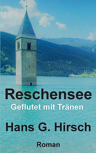 Reschensee: Geflutet mit Tränen