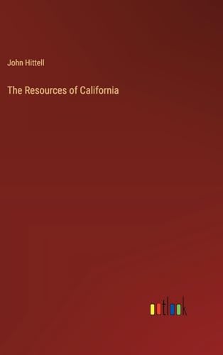 The Resources of California von Outlook Verlag