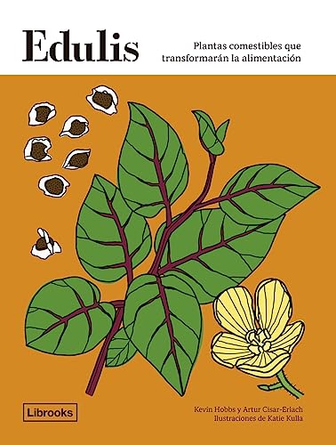 Edulis. Plantas comestibles que transformarán la alimentación. (Cooking) von Librooks Barcelona S.L.L.