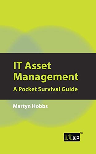 IT Asset Management: A Pocket Survival Guide von It Governance Ltd