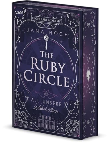 The Ruby Circle (3). All unsere Wahrheiten: Das Finale der Dark Academia-Reihe von SPIEGEL-Bestseller-Autorin Jana Hoch mit wunderschönem Farbschnitt und Charakterkarte in der 1. Auflage