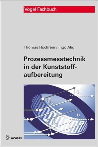 Prozessmesstechnik in der Kunststoffaufbereitung: Mit Zugangscode im Buch zum Onlineservice Info-Click