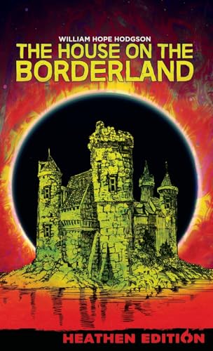 The House on the Borderland (Heathen Edition) von Heathen Editions