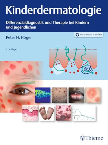 Kinderdermatologie: Differenzialdiagnostik und Therapie bei Kindern und Jugendlichen von Thieme