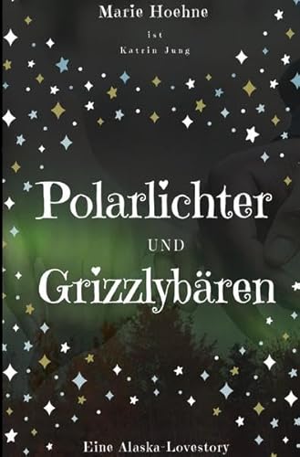 Polarlichter und Grizzlybären: Eine Alaska-Lovestory