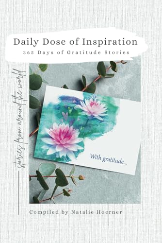 Daily Dose of Inspiration: 365 Days of Gratitude Stories von Independently published